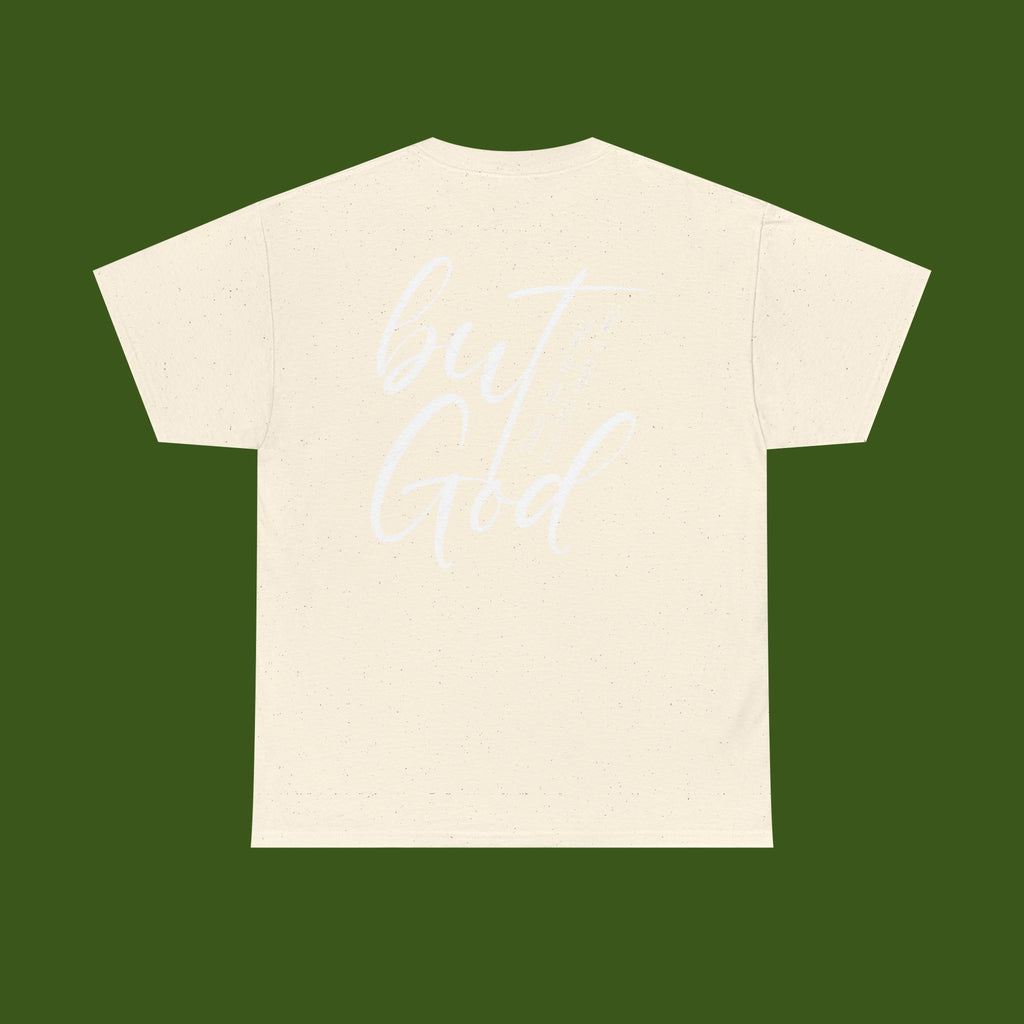 but GOD!